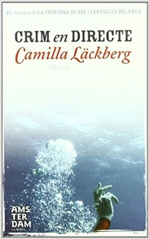 Crim en directe by Camilla Läckberg