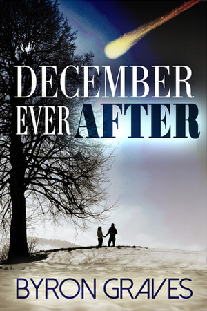 December Ever After by Byron Graves