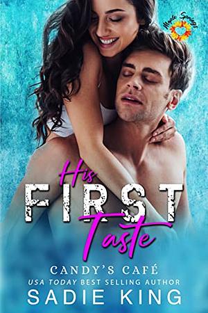 His First Taste by Sadie King