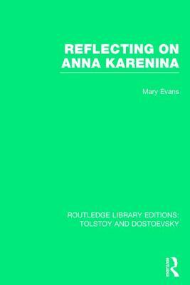 Reflecting on Anna Karenina by Mary Evans