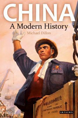 China: A Modern History by Michael Dillon