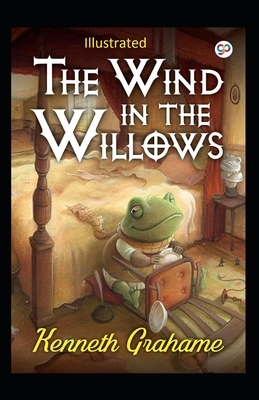 The Wind in the Willows Illustrated by Kenneth Grahame