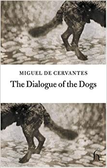 O colóquio dos cachorros by Miguel de Cervantes