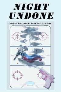 Night Undone by K.S. Brooks