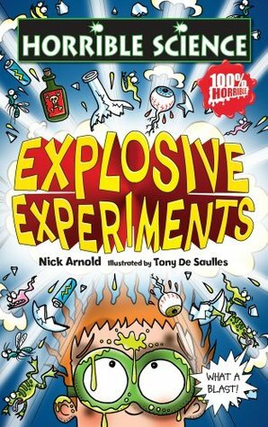 Explosive Experiments by Tony De Saulles, Nick Arnold