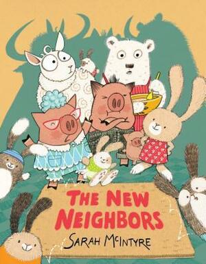 The New Neighbors by Sarah McIntyre