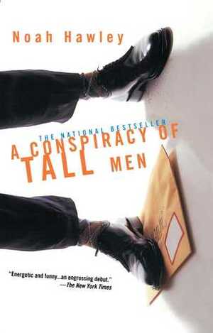 A Conspiracy of Tall Men by Noah Hawley
