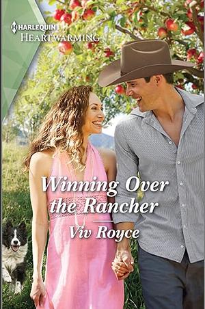 Winning Over the Rancher by Viv Royce