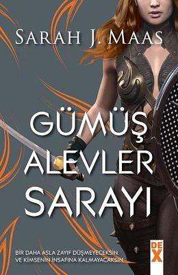 Gümüş Alevler Sarayı by Sarah J. Maas