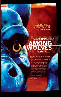 Among Wolves by Scott O'Connor