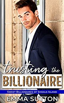 Trusting the Billionaire by Emma Sutton