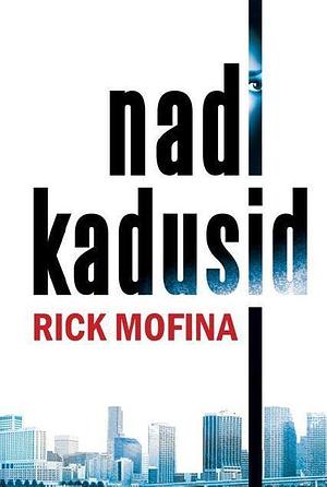 Nad kadusid by Rick Mofina