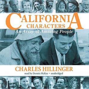 California Characters: An Array of Amazing People by Charles Hillinger