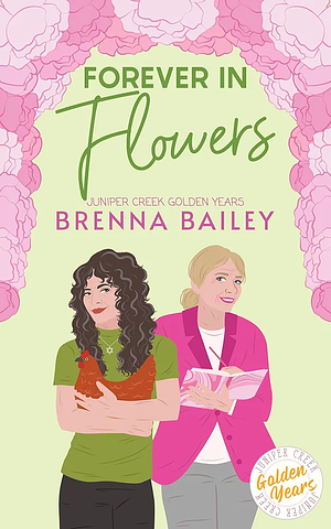 Forever in Flowers by Brenna Bailey