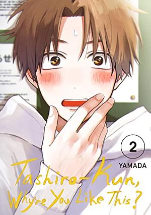 Tashiro-kun, Why're You Like This? Vol. 2 by Yamada