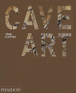 Cave Art by Jean Clottes