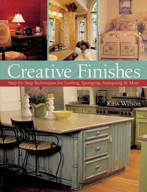 Creative Finishes: Step-by-Step Techniques for Leafing, Sponging, AntiquingMore by Kass Wilson, Prolific Impressions Inc.