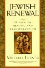 Jewish Renewal: A Path to Healing and Transformation by Michael Lerner