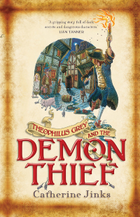 Theophilus Grey and the Demon Thief by Catherine Jinks