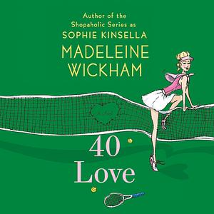 40 Love by Madeleine Wickham