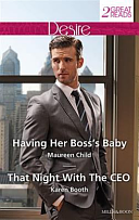 Desire Duo: Having Her Boss's Baby / That Night with the Ceo by Karen Booth, Maureen Child