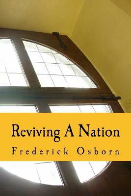 Reviving A Nation: Lessons from the History of Revivals for the 21st Century Church by Frederick Osborn