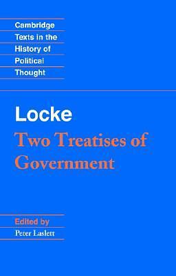 Two Treatises of Government by Peter Laslett, Raymond Geuss, John Locke