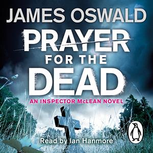 Prayer for the Dead by James Oswald