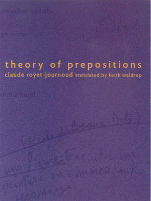 Theory of Prepositions by Keith Waldrop, Claude Royet-Journoud