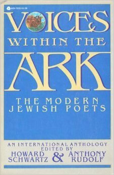 Voices Within the Ark: The Modern Jewish Poets by Howard Schwartz