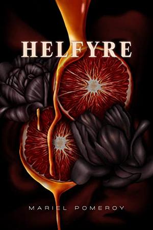 Helfyre by Mariel Pomeroy