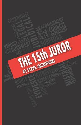 The 15th Juror by Steve Jackowski