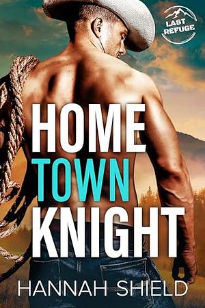 Home Town Knight by Hannah Shield