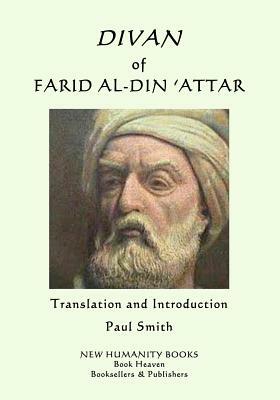 Divan of Farid Al-Din 'attar by Farid ud-Din Attar