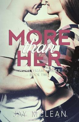 More Than Her by Jay McLean