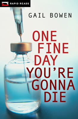 One Fine Day You're Gonna Die: A Charlie D Mystery by Gail Bowen