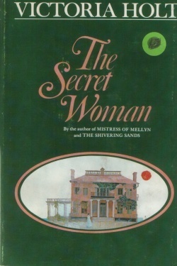 The Secret Woman by Victoria Holt