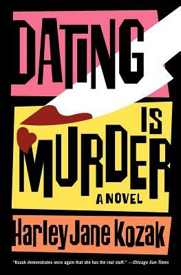 Dating Is Murder by Harley Jane Kozak