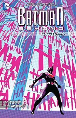 Batman Beyond: 10,000 Clowns by Norm Breyfogle, Adam Beechen