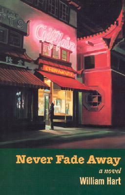 Never Fade Away by William Hart