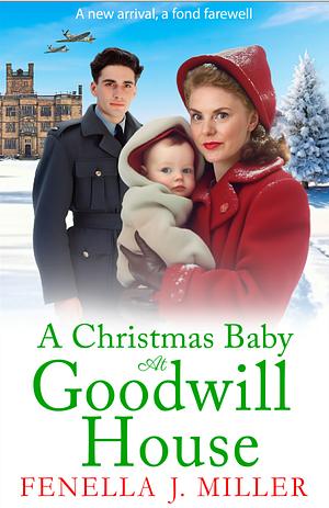 A Christmas Baby at Goodwill House by Fenella J. Miller