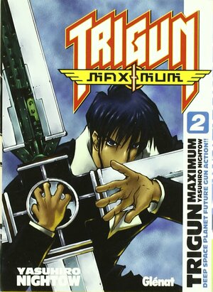 Trigun Maximum 02 by Yasuhiro Nightow