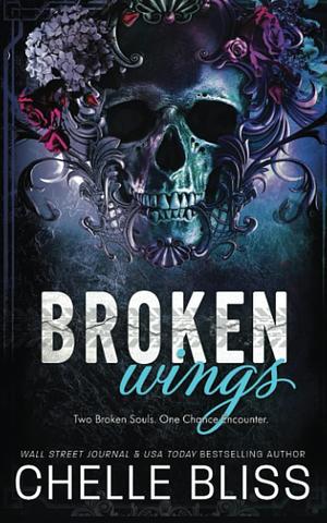 Broken Wings: Special Edition by Chelle Bliss