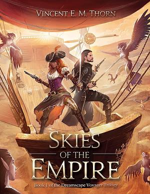 Skies of the Empire by Vincent E. M. Thorn