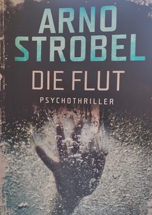 Die Flut by Arno Strobel
