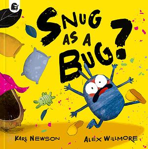 Snug as a Bug? by Karl Newson
