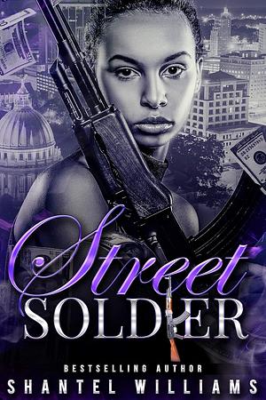 Street Soldier by Shantel N. Williams