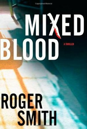 Mixed Blood by Roger Smith