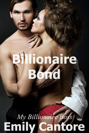 Billionaire Bond by Emily Cantore