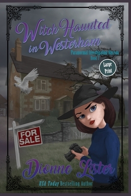 Witch Haunted in Westerham: Large Print Version by Dionne Lister